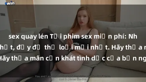 sex quay lén Tải phim sex miễn phí: Những bộ phim hot nhất, đầy đủ thể loại mới nhất. Hãy thỏa mãn cơn khát tình dục của bạn ngay hôm nay!
