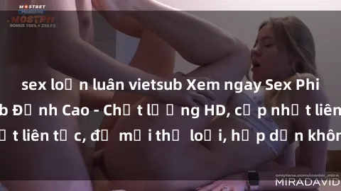 sex loạn luân vietsub Xem ngay Sex Phim Hàn Quốc Vietsub Đỉnh Cao - Chất lượng HD, cập nhật liên tục, đủ mọi thể loại, hấp dẫn không thể bỏ qua!