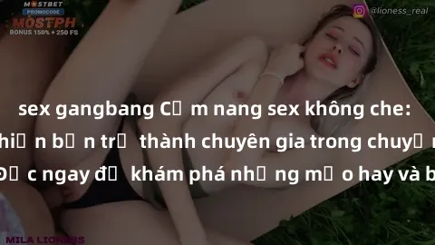 sex gangbang Cẩm nang sex không che: Những bí quyết khiến bạn trở thành chuyên gia trong chuyện ấy! Đọc ngay để khám phá những mẹo hay và bí quyết tình dục không che.
