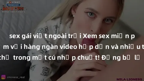 sex gái việt ngoài trời Xem sex miễn phí: Cùng trải nghiệm với hàng ngàn video hấp dẫn và nhiều thể loại đa dạng chỉ trong một cú nhấp chuột! Đừng bỏ lỡ cơ hội thưởng thức tuyệt vời này ngay hôm nay!